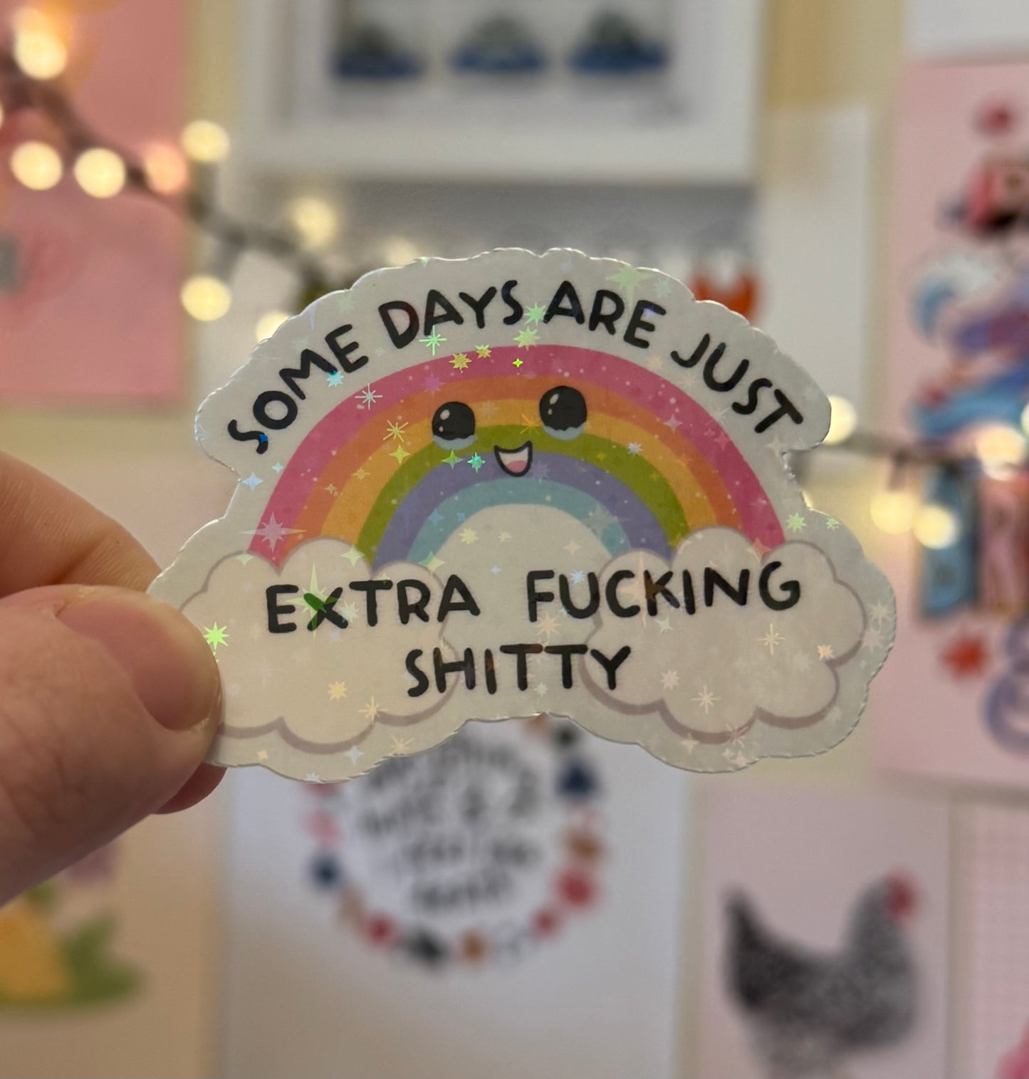 Some days are just extra fucking shitty rainbow Holographic Sticker