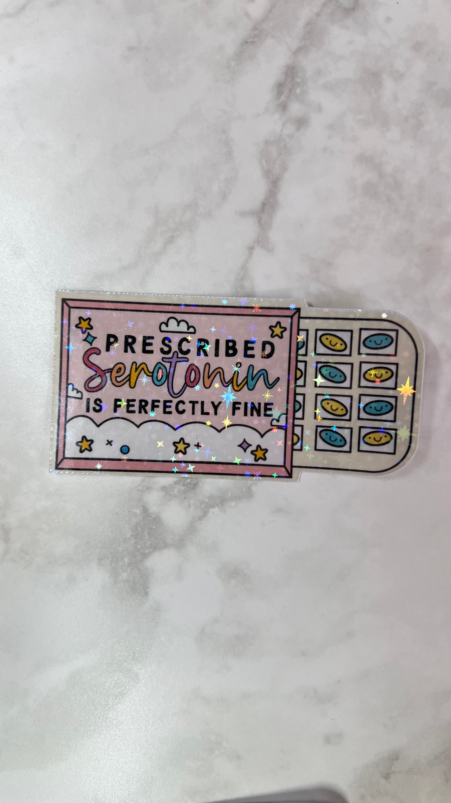 “Prescribed serotonin is perfectly fine” mental health holographic sticker