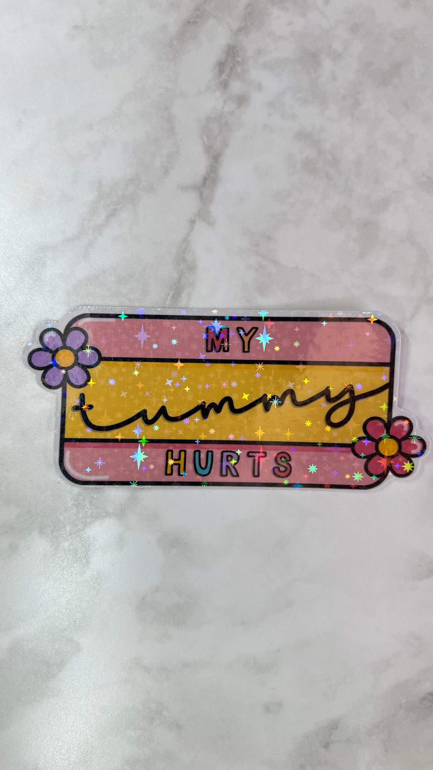 “My tummy hurts” IBD/IBS/gastroparises holographic sticker