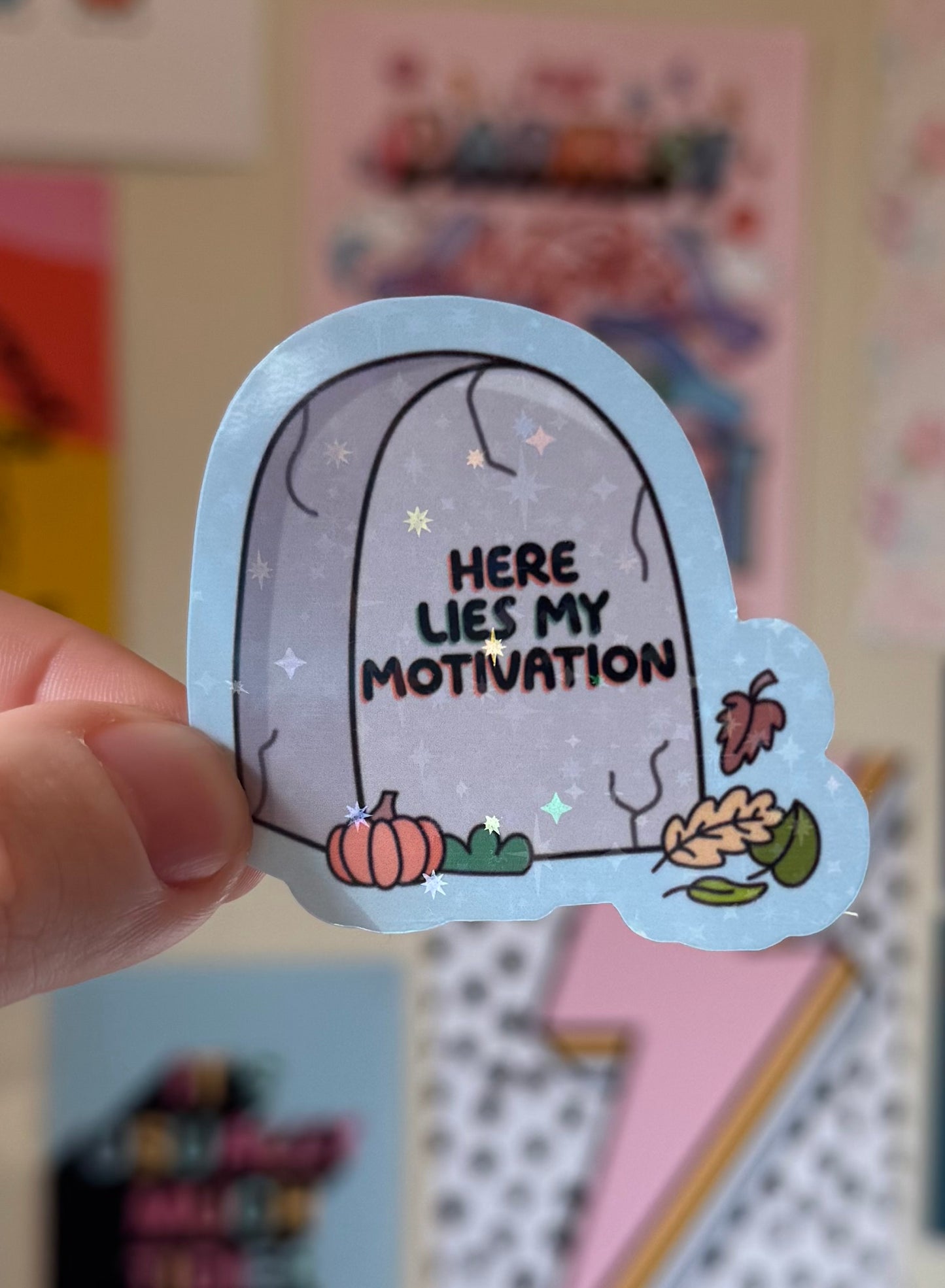 Here lies my motivation holographic stickers