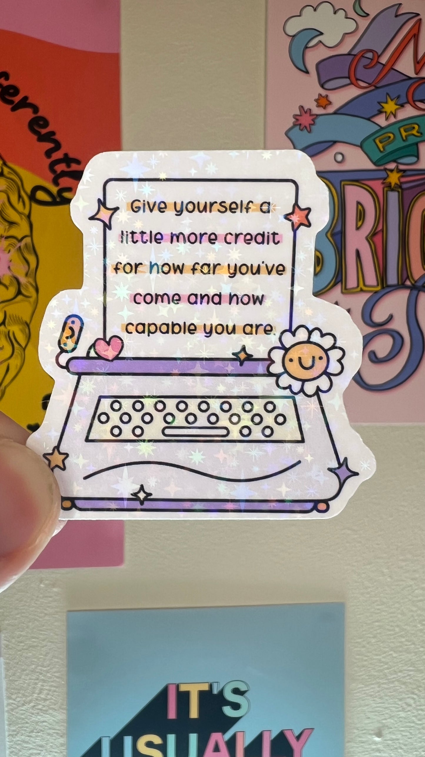 Positivity mental health Holographic Sticker give yourself a little more credit