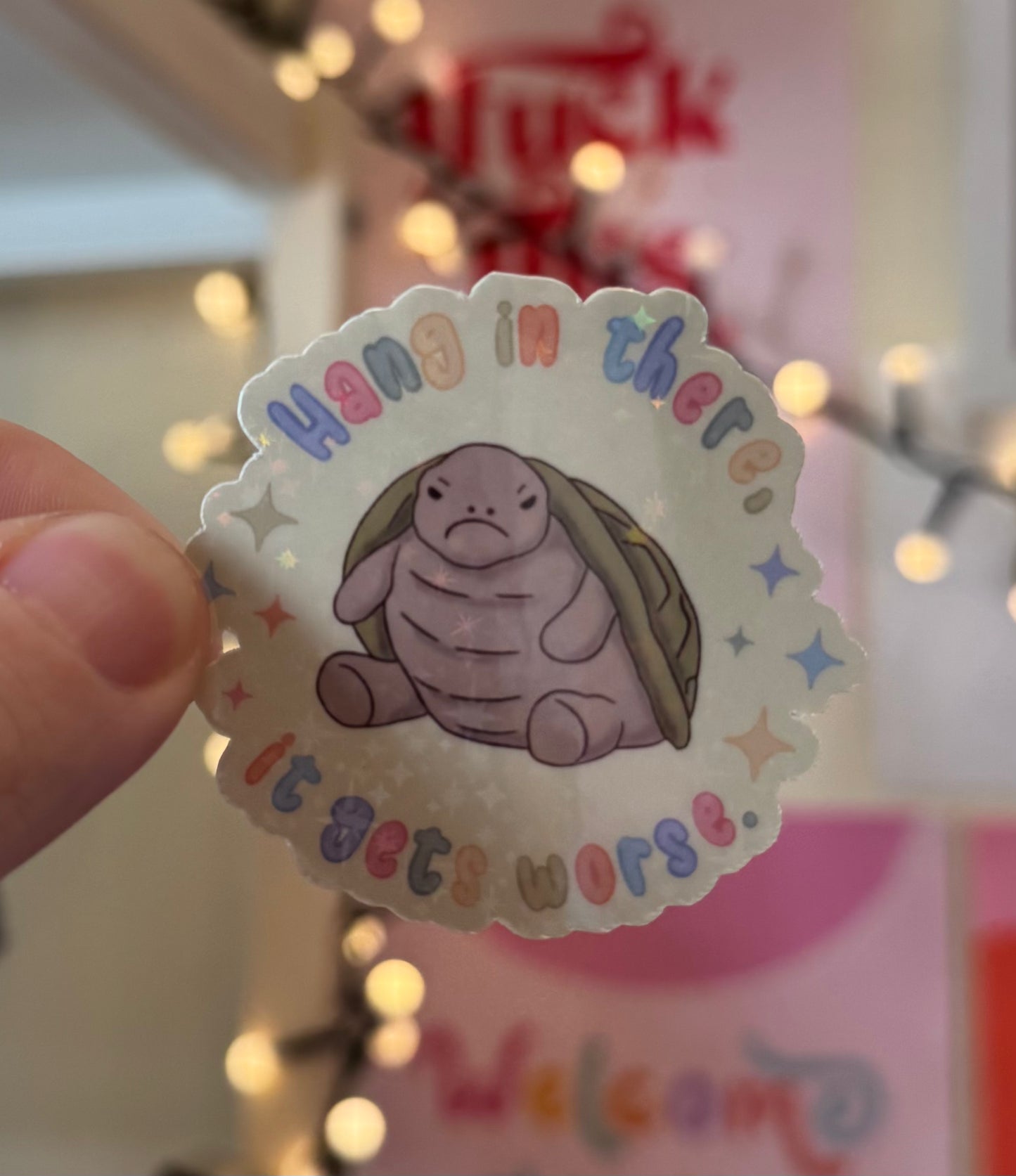 Funny Jellycat inspired “Hang in there it’s gets worse” Holographic Sticker chronic illness