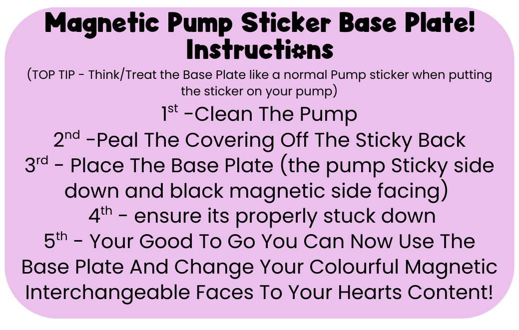 magnetic pump sticker STARTER pack 1 base plate & 3 interchangeable pump face!
