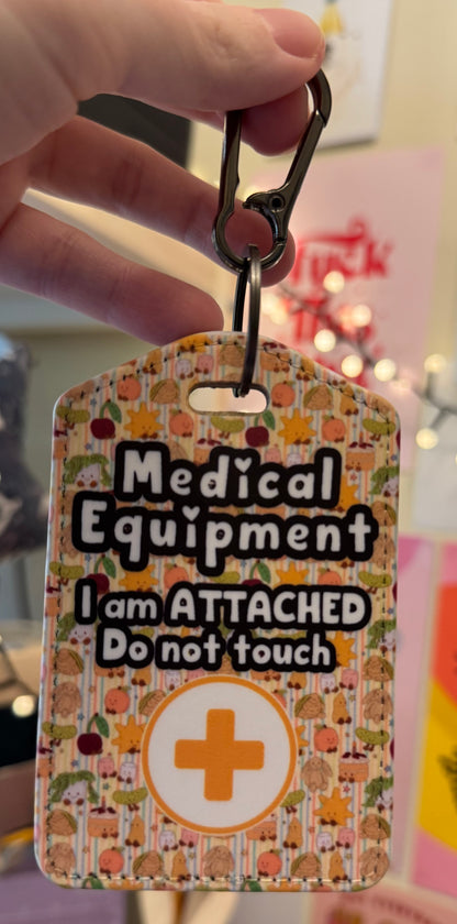 Medial bag tag Jellycat fun- “Medical Equipment I am attached do not touch”