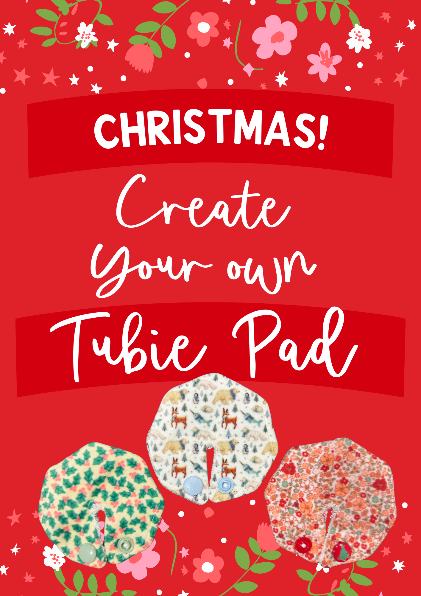Create Your Own Christmas Tubie Pads