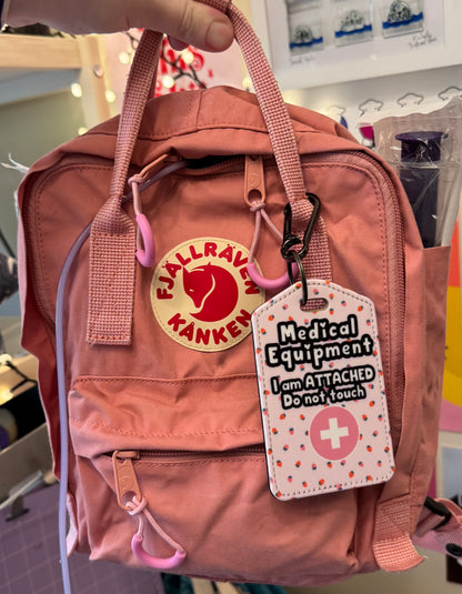 Medial bag tag - “Medical Equipment I am attached do not touch” petite pink strawberries ￼