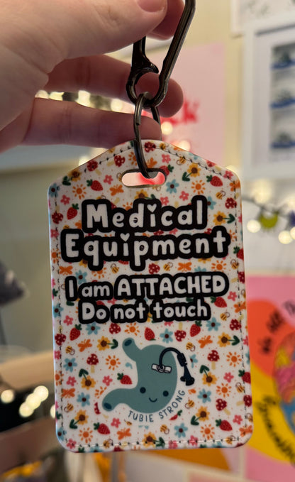 Medial bag tag - “Medical Equipment I am attached do not touch” summer doodles & Tubie strong logo