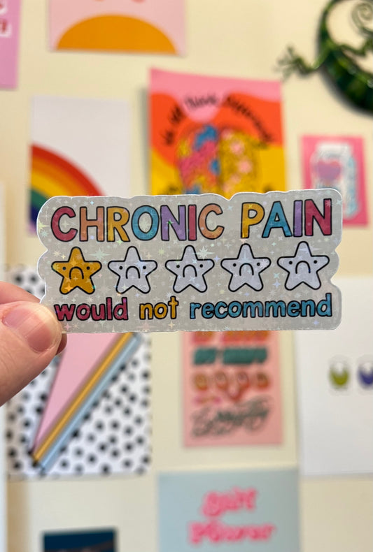 “Chronic pain 1 star would not recommend” funny chronic pain holographic sticker