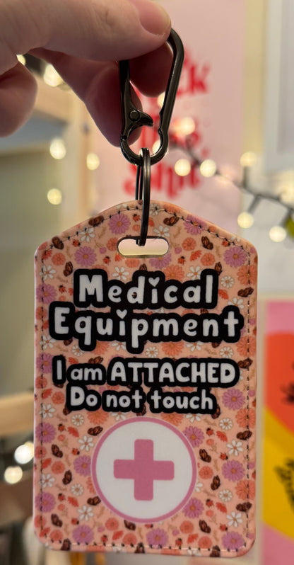 Medial bag tag - “Medical Equipment I am attached do not touch” pink butterflies & flowers