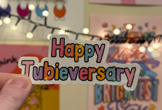 Happy Tubie-versary sticker