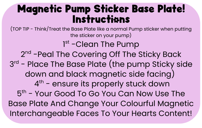 magnetic pump sticker STARTER pack 1 base plate & 3 interchangeable pump face!